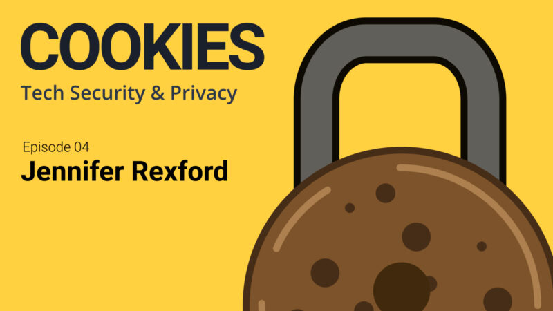 Cookies Tech Security &amp; Privacy, Episode 04, Jennifer Rexford. Image of dark cookie with a lock on it.